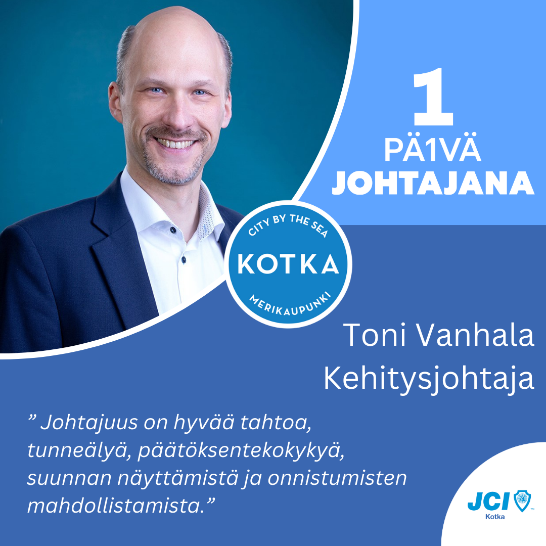 Kuvassa kehitysjohtaja Toni Vanhala ja teksti: "Johtajuus on hyvää tahtoa, tunneälyä, päätöksentekokykyä, suunnan näyttämistä ja onnistumisen mahdollistamista."