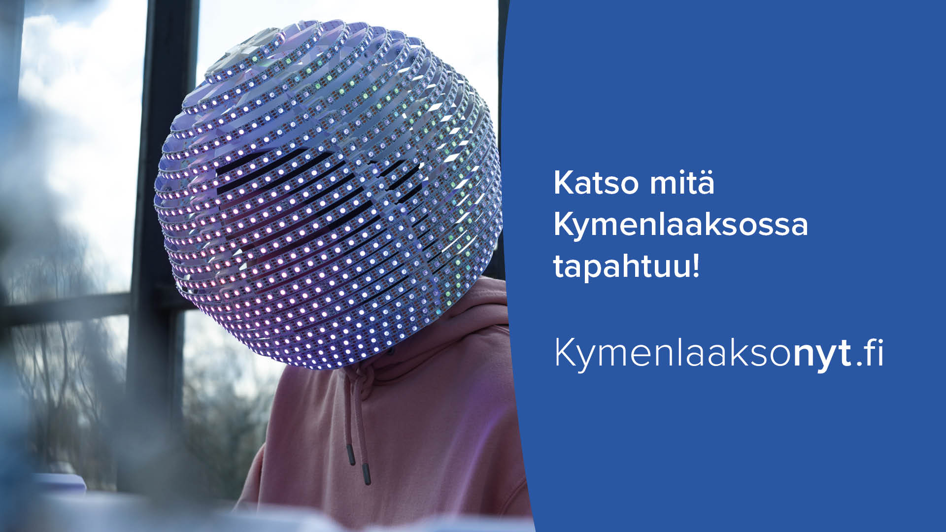 Kymenlaaksonytin mainoskuva, jossa kehoitetaan katsomaan kalenterista mitä Kymenlaaksossa tapahtuu.